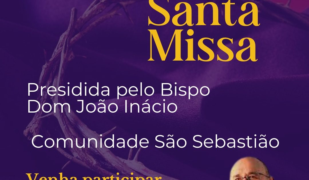 Santa Missa com Dom João Inácio Muller no São Sebastião